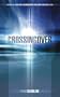 Crossing Over: Facing the Challenge to Cross Over Into Your Promised Land
