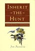 Inherit the Hunt: A Journey into the Heart of American Hunting