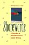 Shorewords: A Collection of American Women's Coastal Writings