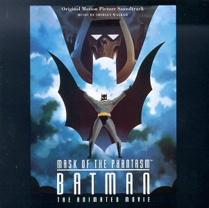 CD-Charts  Music : Batman: Mask Of The Phantasm - The Animated Movie, Original Motion Picture Soundtrack