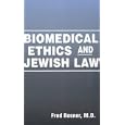 Biomedical Ethics and Jewish Law by Fred Rosner