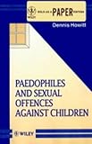 Paedophiles and sexual offences against children