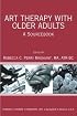 Art Therapy With Older Adults: A Sourcebook