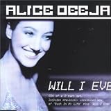 Alice Deejay - Will I Ever (Pt.1)