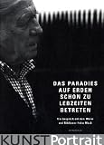 Das Paradies auf Erden schon zu Lebzeiten betreten