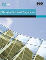 Managing successful programmes: Office of Government Commerce