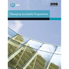 Managing successful programmes: Office of Government Commerce