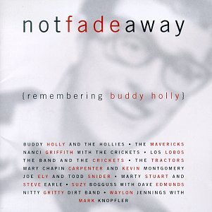 CD-Charts  Music : Not Fade Away: Remembering Buddy Holly