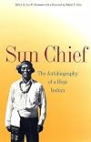 Sun Chief: The Autobiography of a Hopi Indian (The Lamar Series in Western History Paperbounds)