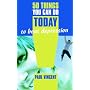 50 Things You Can Do Today to Beat Depression