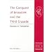 The Conquest of Jerusalem and the Third Crusade: Sources in Translation (Crusade Texts in Translation)