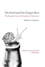The snail and the ginger beer : the story of Donoghue v Stevenson