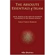 Absolute Essentials of Islam: Faith, Prayer, & the Path of Salvation According to the Hanafi School ~ Faraz Fareed Rabbani