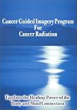 Cancer Guided Imagery for Cancer Radiation