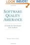 Software Quality Assurance: A Guide for Developers and Auditors
