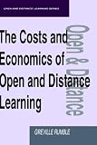 The Costs and Economics of Open and Distance Learning (The Open and Flexible Learning Series)