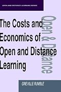 The Costs and Economics of Open and Distance Learning (The Open and Flexible Learning Series)