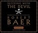 Sleeping With the Devil: How Washington Sold Our Soul For Saudi Crude (Audio CD)