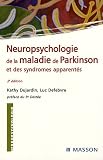 Neuropsychologie de la maladie de Parkinson et syndr�mes apparent�s
