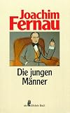 Die jungen M&auml;nner. - Joachim Fernau