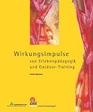 Wirkungsimpulse von Erlebnisp�dagogik und Outdoor-Training