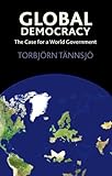 Global democracy : the case for a world government