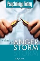 Calming the Anger Storm (Psychology Today Here to Help)
