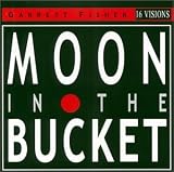 Barry Ingle -  Moon in the Bucket