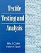 Textile Testing and Analysis by Billie J. Collier
