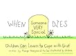 When Someone Very Special Dies: Children Can Learn to Cope With Grief (Drawing Out Feelings Series)