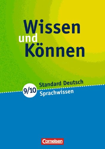 Cornelsen Verlag Wissen und K&ouml;nnen: 9./10. Schuljahr - Sprachwissen: Arbeitsheft mit beigelegtem L&ouml;sungsheft: standard Deutsch. Arbeitsheft mit be ...
