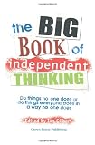The Big Book of Independent Thinking (Independent Thinking Series)