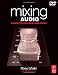 Mixing Audio: Concepts, Practices and Tools