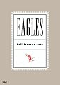 The Eagles - Hell Freezes Over