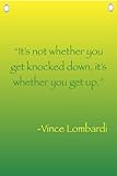 "It's not whether you get knocked down, it's whether you get up" Vince Lombardi - Motivational Sports Banner | 12" x18" Canvas Banner