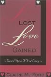 Love Lost, Love Gained