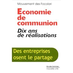 Economie de communion : Dix ans de r�alisations - Des entreprises osent le partage