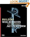 Building Web Services for the Microsoft .NET Platform