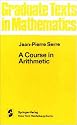 A Course in Arithmetic (Graduate Texts in Mathematics)