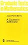A Course in Arithmetic (Graduate Texts in Mathematics)