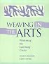 Weaving In the Arts: Widening the Learning Circle