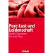 Sex & Leidenschaft - Erotikratgeber vom Allerfeinsten!