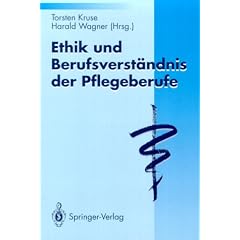 Ethik und Berufsverst�ndnis der Pflegeberufe