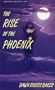 The Rise of the Phoenix