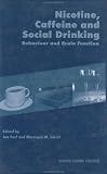 Nicotine, Caffeine and Social Drinking: Behaviour and Brain Function