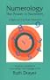 Numerology, the Power in Numbers: A Right and Left Brain Approach