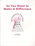 So You Want to Make a Difference: A Key to Advocacy
