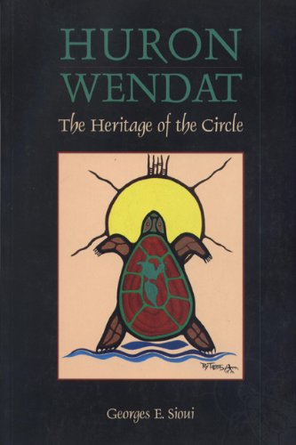 Huron Wendat: The Heritage of the Circle