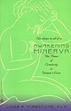 Awakening Minerva: The Power of Creativity in Women's Lives