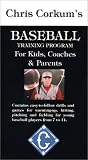 Chris Corkums Baseball Training Program for Kids, Coaches and Parents
